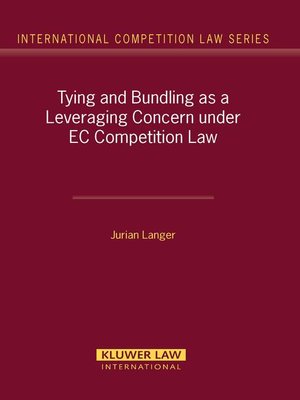 cover image of Tying and Bundling as a Leveraging Concern under EC Competition Law